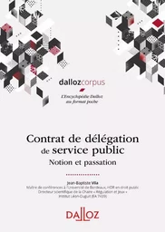 Contrat de délégation de service public - Notion et passation