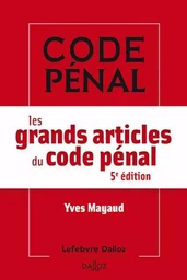 Les grands articles du code pénal 5ed