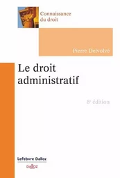 Le droit administratif. 8e éd.