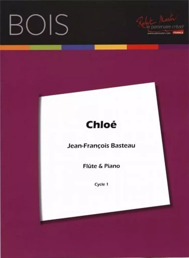 CHLOE -  JEAN FRANCOIS BASTEA - ROBERT MARTIN