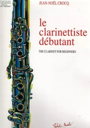 JEAN NOEL CROCQ : LE CLARINETTISTE DEBUTANT