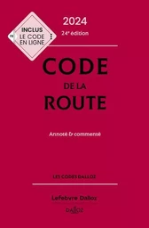 Code de la route 2024, annoté et commenté. 24e éd..