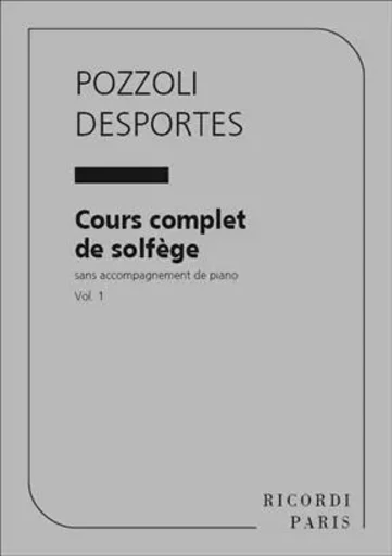 COURS COMPLET DE SOLFEGE VOL. 1 -  POZZOLI -DESPORTES - RICORDI