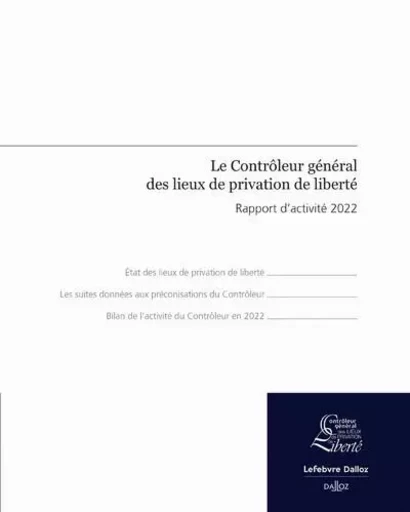 Le contrôleur général des lieux de privation de liberté - Rapport d'activité 2022 -  CGLPL - Groupe Lefebvre Dalloz