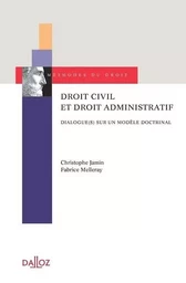 Droit civil et droit administratif - Dialogue(s) sur un modèle doctrinal