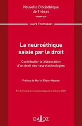 Nouvelle Bibliothèque de Thèses - 228 La neuroéthique saisie par le droit