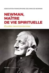 Newman, maître de vie spirituelle