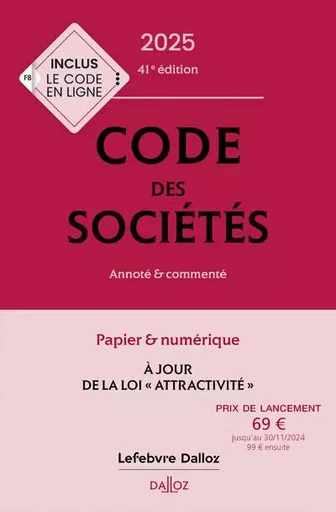 Code des sociétés 2025, annoté et commenté. 41e éd. - Bénédicte François, Alain Lienhard, Pascal Pisoni - Groupe Lefebvre Dalloz