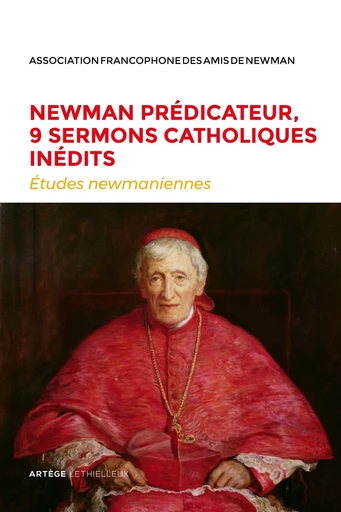 Newman prédicateur, 9 sermons catholiques inédits - John Henry Newman - LETHIELLEUX