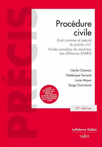 Procédure civile. 37e éd. - Droit commun et spécial du procès civil, MARD. - Cécile Chainais, Frédérique Ferrand, Serge Guinchard, Lucie Mayer - Groupe Lefebvre Dalloz