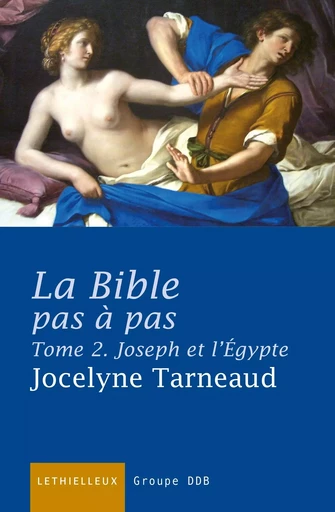 La Bible pas à pas, tome 2 - Jocelyne Tarneaud - LETHIELLEUX