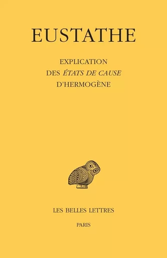 Explication des États de cause d'Hermogène -  Eustathe - Les Belles Lettres