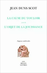 La Cause du vouloir suivi de l'objet de la jouissance