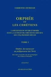 Orphée et les Chrétiens, I: Orphée, du repoussoir au préfigurateur du Christ