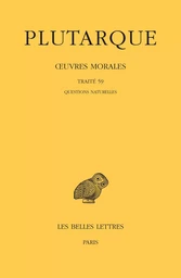 Œuvres morales. Tome XIII, 1ère partie : Traité 59