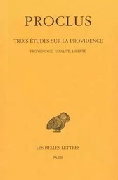 Trois études sur la providence. Tome II : Providence, fatalité, liberté