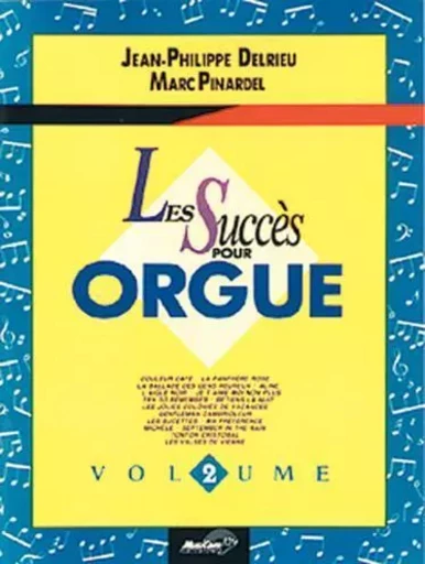 LES SUCCES POUR ORGUE  - VOLUME 2 -  DELRIEU, JEAN-PHILIP - CARISCH MUSICOM