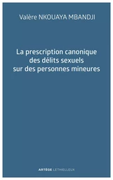 La prescription canonique des délits sexuels sur des personnes mineures