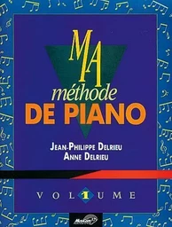 MA METHODE DE PIANO - VOLUME 1