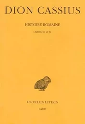 Histoire romaine. Livres 50 & 51