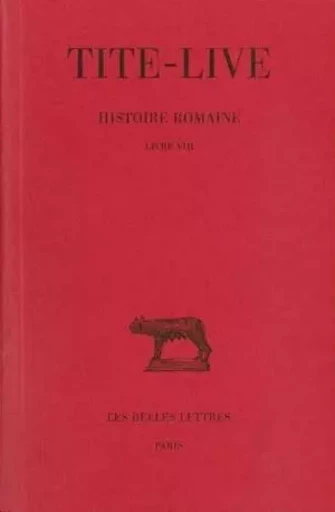 Histoire romaine. Tome VIII : Livre VIII -  TITE-LIVE - Les Belles Lettres