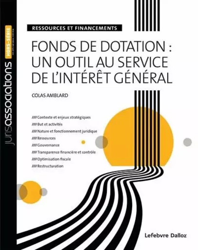 Fonds de dotation : un outil au service de l'intérêt général - Ressources et financements - Amblard Colas - Groupe Lefebvre Dalloz