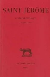 Correspondance. Tome I : Lettres  I-XXII