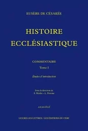 Histoire ecclésiastique. Commentaire. Tome I: Études d'introduction