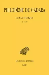 Sur la Musique. Tome I et II : Livre IV