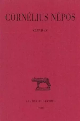 Œuvres -  Cornélius Népos - Les Belles Lettres