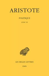 Politique. Tome III, 1re partie: Livre VII