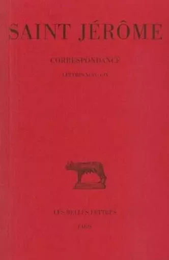 Correspondance. Tome IV : Lettres  LXXI-XCV -  Jérôme (Saint) - Les Belles Lettres