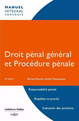 Droit pénal général et procédure pénale. 24e éd. - Bernard Bouloc, Haritini Matsopoulou - Groupe Lefebvre Dalloz