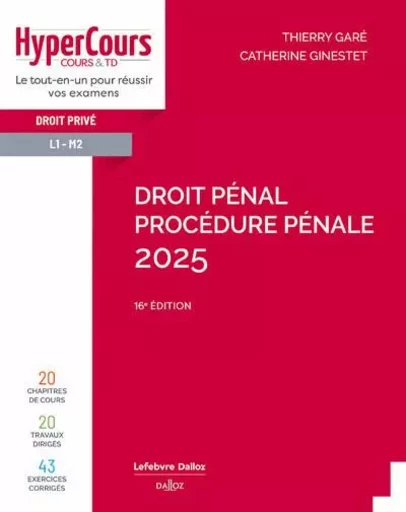 Droit pénal. Procédure pénale 2025. 16e éd. - Catherine Ginestet, Thierry Garé - Groupe Lefebvre Dalloz