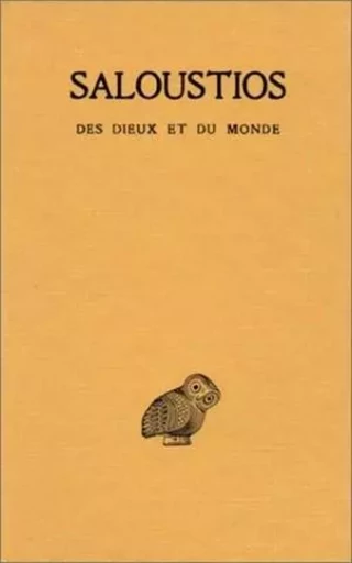 Des Dieux et du monde -  Saloustios - Les Belles Lettres