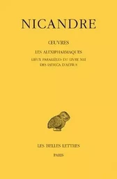 Œuvres. Tome III : Les Alexipharmaques. Lieux parallèles du Livre XIII. Des Iatrica d'Aétius