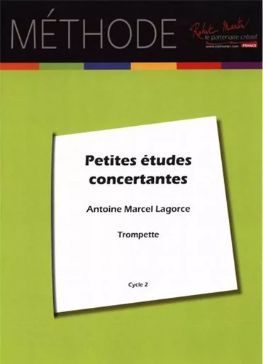 PETITES ETUDES CONCERTANTES TROMPETTE -  Lagorce - ROBERT MARTIN