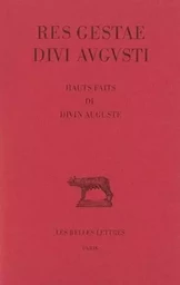 Res Gestae divi Augusti. Hauts faits du divin Auguste