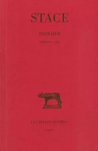 Thébaïde. Tome II : Livres V-VIII -  Stace - Les Belles Lettres