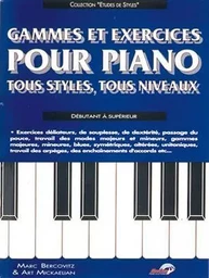 MARC BERCOVITZ : GAMMES ET EXERCICES POUR PIANO - TOUS STYLES TOUS NIVEAUX