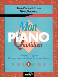 JEAN-PHILIPPE DELRIEU : MON PIANO QUOTIDIEN - VOLUME 1