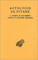 La Sphère en mouvement. Levers et couchers héliaques. Testimonia