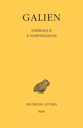 Œuvres. Tome X : Thériaque à Pamphilianos -  GALIEN - Les Belles Lettres