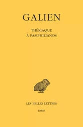 Œuvres. Tome X : Thériaque à Pamphilianos