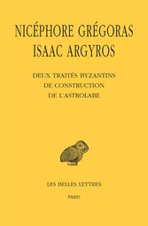 Deux traités byzantins de construction de l'astrolabe