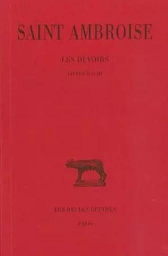 Les Devoirs. Tome II : Livres II et III -  Ambroise (Saint) - Les Belles Lettres