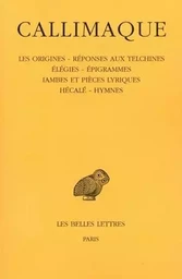 Les origines - Réponses aux Telchines - Élégies - Épigrammes - Iambes et pièces lyriques - Hécalé - Hymnes