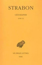 Géographie. Tome IV : Livre VII