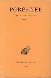 De l'Abstinence. Tome III : Livre IV