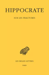 Tome VII, 1re partie : Sur les fractures